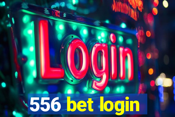 556 bet login